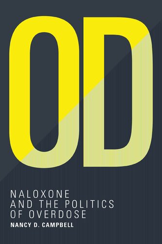 Od Naloxone And The Politics Of Overdose Nancy D Campbell