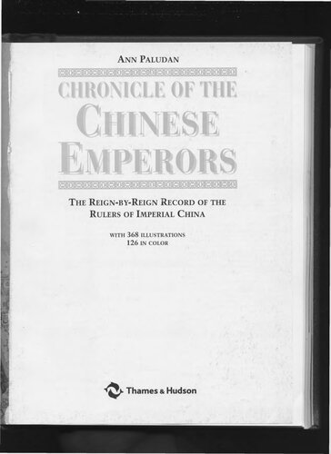 Chronicle Of The Chinese Emperors The Reignbyreign Record Of The Rulers Of Imperial China Ann Paludan