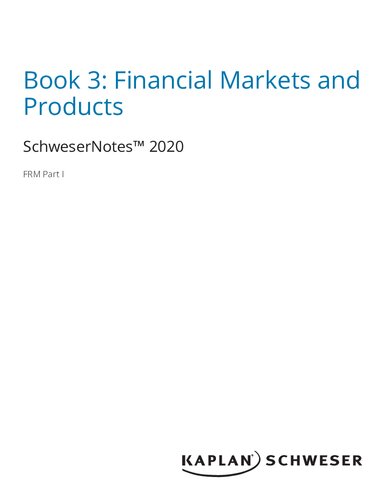 2020 Frm Schwesernotes Part 1 Book 3 Financial Markets And Products Kaplan Schweser