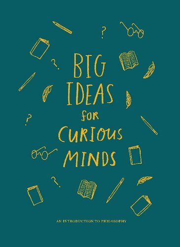 Big Ideas For Curious Minds An Introduction To Philosophy The School Of Life