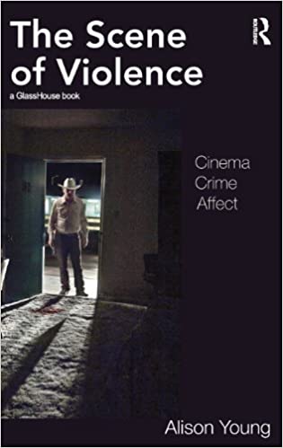 The Scene Of Violence Cinema Crime Affect Alison Young