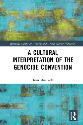 A Cultural Interpretation Of The Genocide Convention Kurt Mundorff