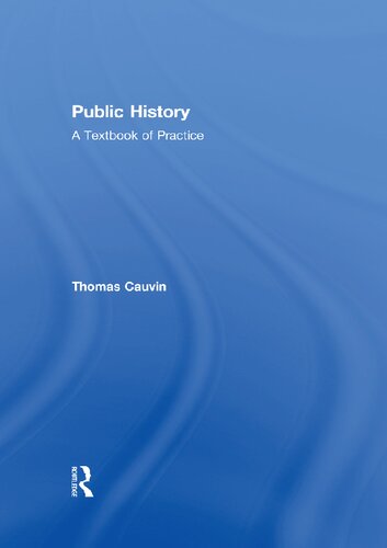 Public History A Textbook Of Practice Thomas Cauvin