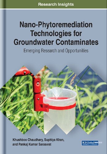 Nanophytoremediation Technologies For Groundwater Contaminates Emerging Research And Opportunities Suphiya Khan