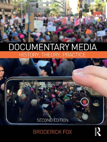 Documentary Media History Theory Practice 2nd Edition Broderick Fox