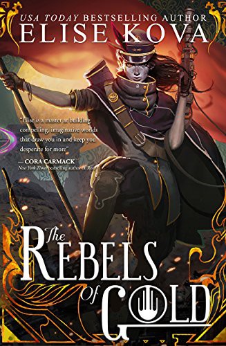 The Rebels Of Gold Elise Kova Kova Elise