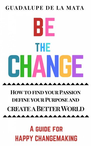 Be The Change Guadalupe De La Mata