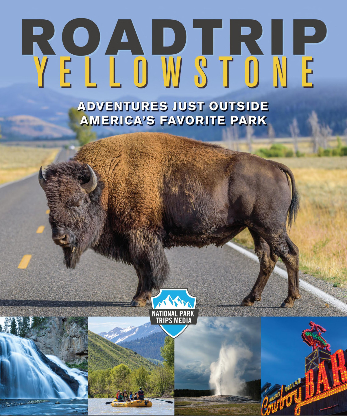 Road Trip Yellowstone Adventures Just Outside Americas Favorite Park Dina Mishev