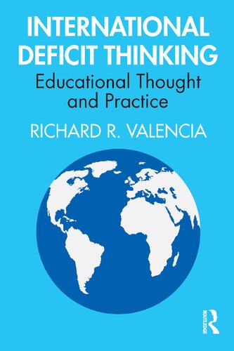 International Deficit Thinking Educational Thought And Practice Richard R Valencia