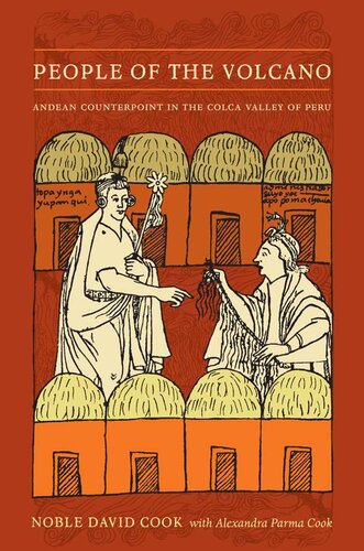 People Of The Volcano Andean Counterpoint In The Colca Valley Of Peru Noble David Cook