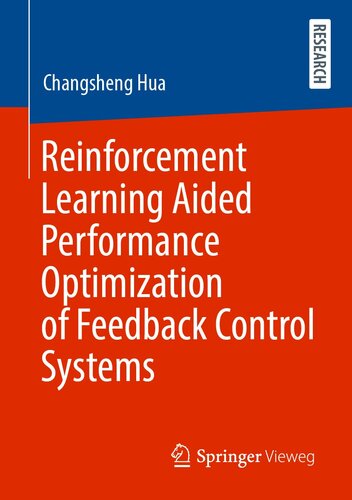 Reinforcement Learning Aided Performance Optimization Of Feedback Control Systems Changsheng Hua