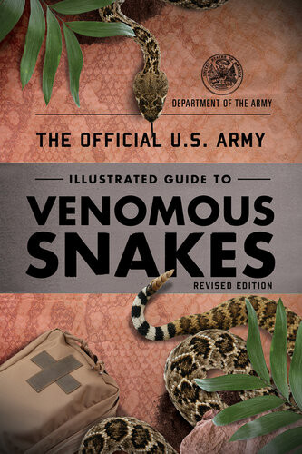 The Official Us Army Illustrated Guide To Venomous Snakes Us Army