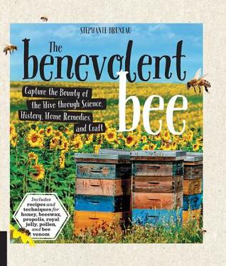 The Benevolent Bee Stphanie Bruneau