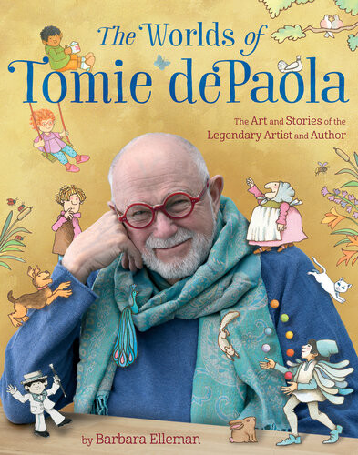 The Worlds Of Tomie Depaola The Art And Stories Of The Legendary Artist And Author Barbara Elleman