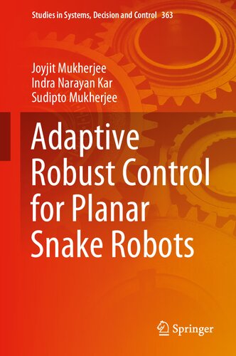 Adaptive Robust Control For Planar Snake Robots Joyjit Mukherjee