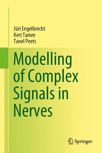 Modelling Of Complex Signals In Nerves Jri Engelbrecht Kert Tamm