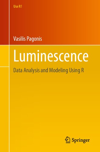 Luminescence Data Analysis And Modeling Using R Vasilis Pagonis