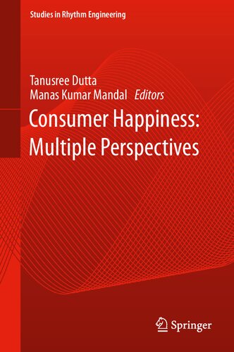 Consumer Happiness Multiple Perspectives Tanusree Dutta Manas Kumar Mandal