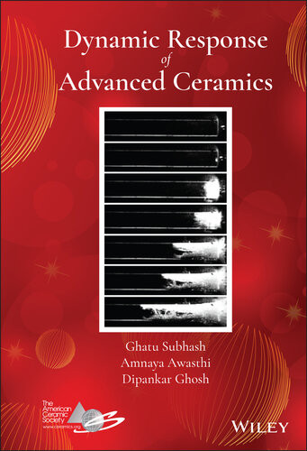 Dynamic Response Of Advanced Ceramics Ghatu Subhash Amnaya Awasthi