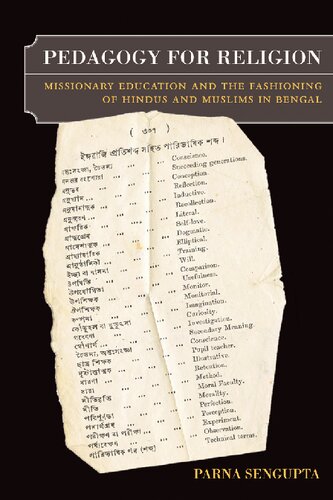 Pedagogy For Religion Missionary Education And The Fashioning Of Hindus And Muslims In Bengal Parna Sengupta