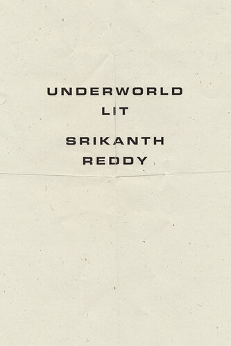 Underworld Lit Srikanth Reddy