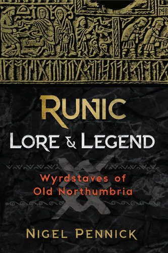 Runic Lore And Legend Nigel Pennick