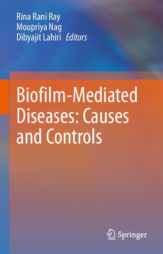 Biofilmmediated Diseases Causes And Controls Rina Rani Ray