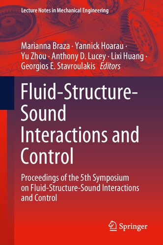 Fluidstructuresound Interactions And Control Proceedings Of The 5th Symposium On Fluidstructuresound Interactions And Control Marianna Braza