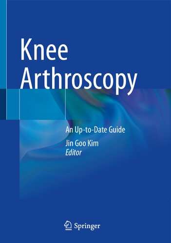Knee Arthroscopy An Uptodate Guide Jin Goo Kim