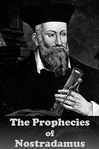 Prophecies Of Nostradamus Nostradamus Nostradamus Nostradamus