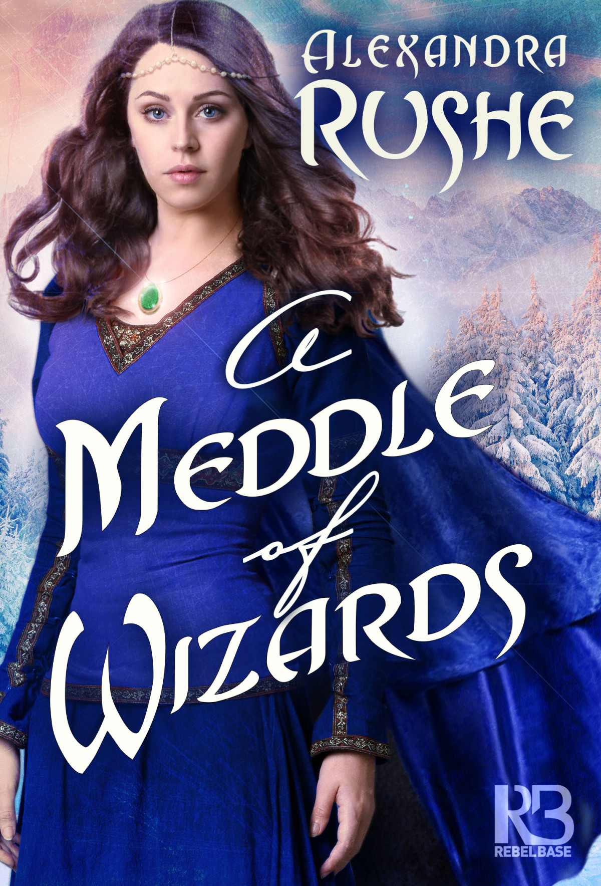A Meddle Of Wizards Alexandra Rushe Rushe Alexandra