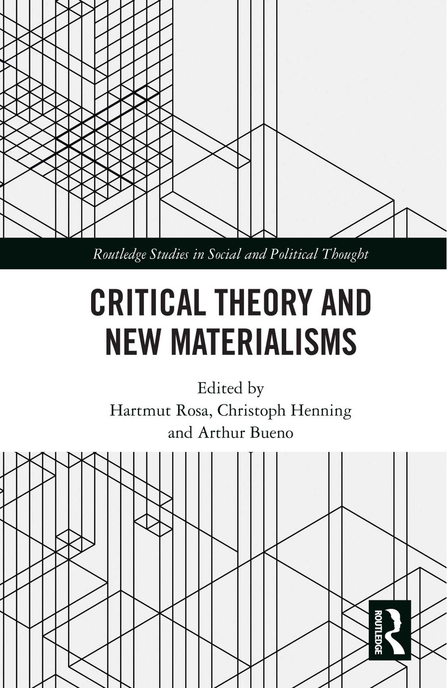 Critical Theory And New Materialisms Rosa Hartmut Henning Christoph Bueno