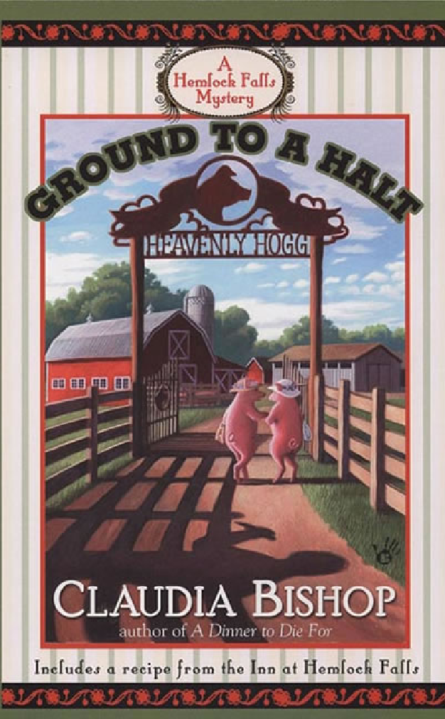 Ground To A Halt Hemlock Falls Mystery 14 Claudia Bishop