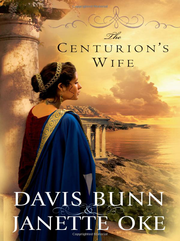 The Centurions Wife Acts Of Faith 1 Bunn Davis Oke Janette