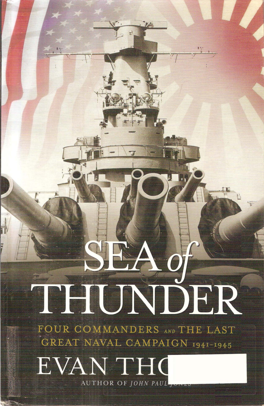 Sea Of Thunder Four Commanders And The Last Great Naval Campaign 19411945 Evan Thomas Thomas