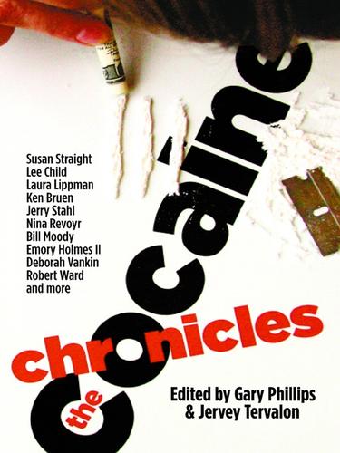 The Cocaine Chronicles Gary Phillips Phillips Gary