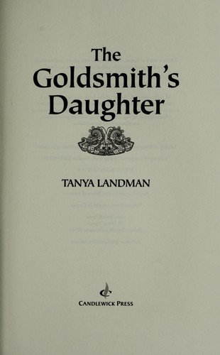 The Goldsmiths Daughter Tanya Landman Landman Tanya