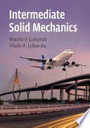 Intermediate Solid Mechanics Marko V Lubarda Vlado A Lubarda