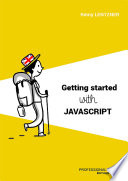 Getting Started With Javascript Remy Lentzner