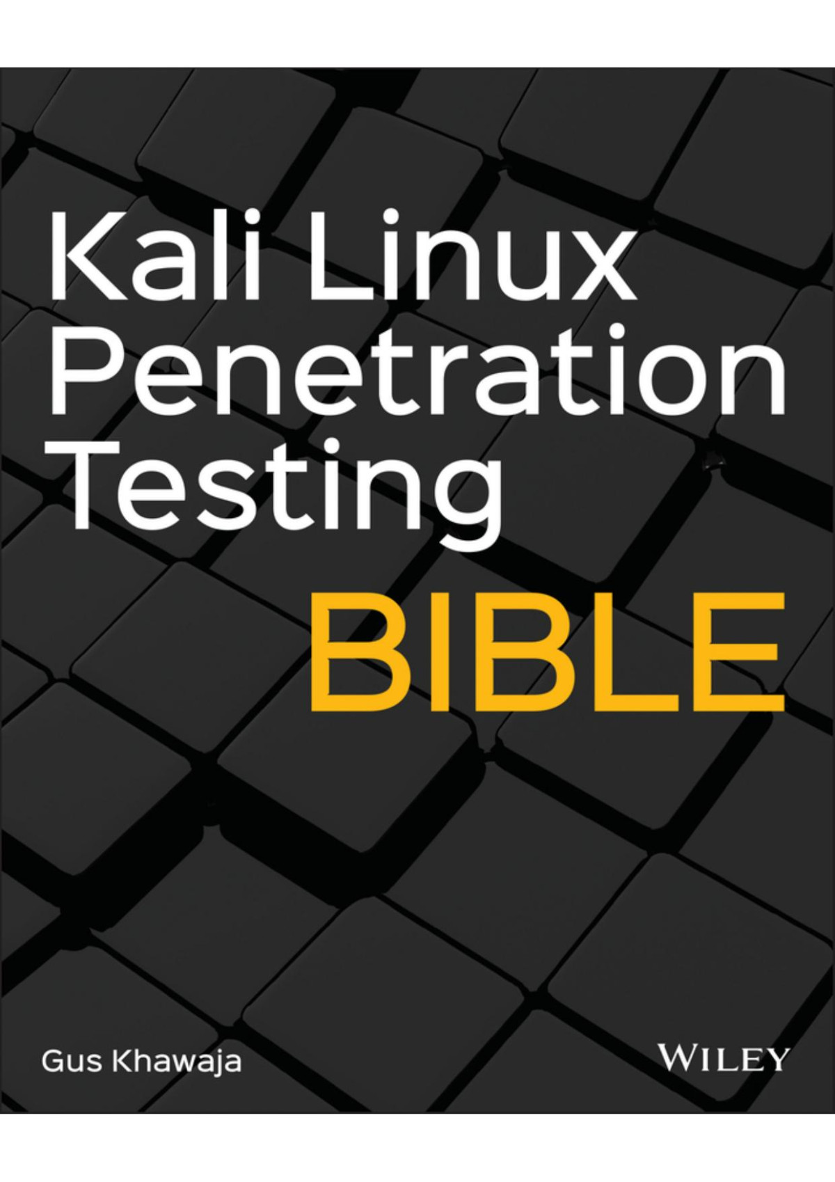 Kali Linux Penetration Testing Bible Gus Khawaja Khawaja Gus