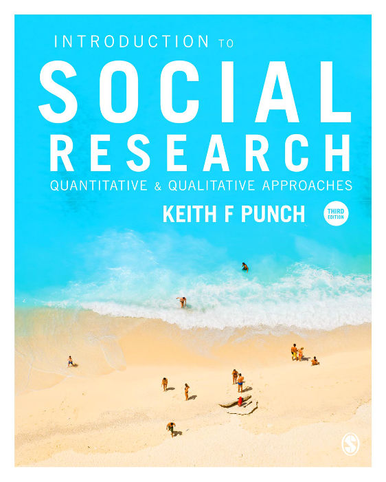Introduction To Social Research Quantitative And Qualitative Approaches Keith F Punch