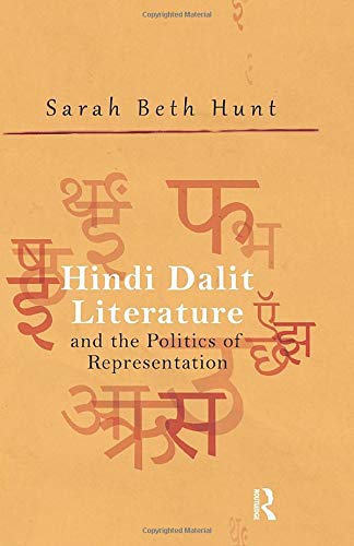 Hindi Dalit Literature And The Politics Of Representation 1st Edition Sarah Beth Hunt