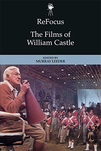 Refocus The Films Of William Castle 1st Edition Murray Leeder Editor