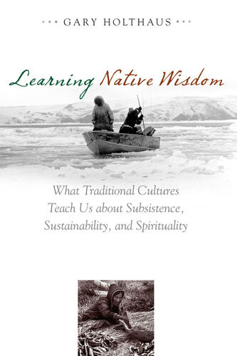 Learning Native Wisdom Gary Holthaus