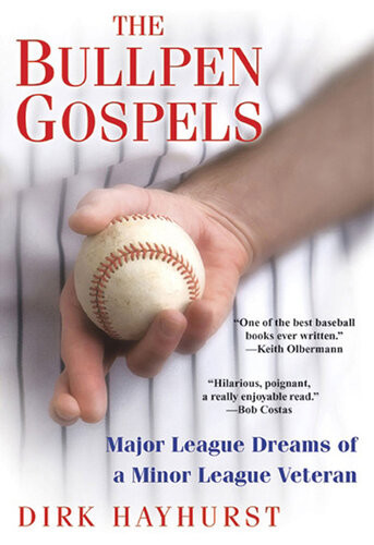 The Bullpen Gospels Dirk Hayhurst