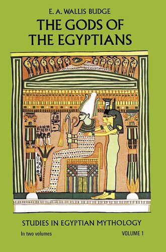 Gods Of The Egyptians Volume 1 E A Wallis Budge