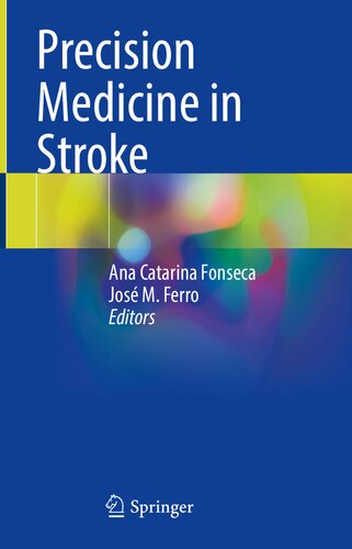 Precision Medicine In Stroke Ana Catarina Fonseca Jos M Ferro