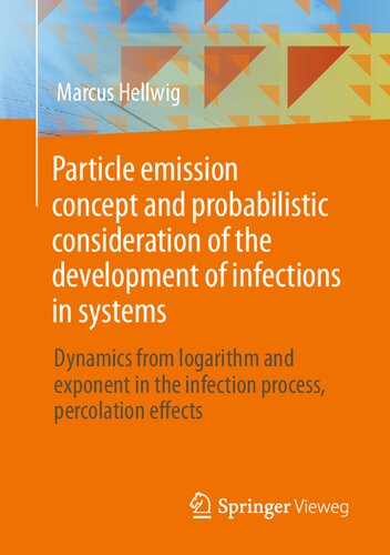 Particle Emission Concept And Probabilistic Consideration Of The Development Of Infections In Systems Dynamics From Logarithm And Exponent In The Infection Process Percolation Effects Marcus Hellwig