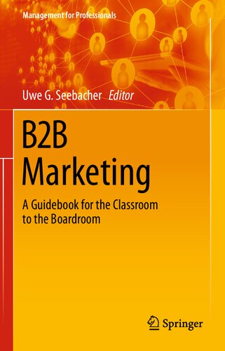 B2b Marketing A Guidebook For The Classroom To The Boardroom Uwe G Seebacher