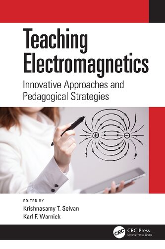 Teaching Electromagnetics Innovative Approaches And Pedagogical Strategies Krishnasamy T Selvan